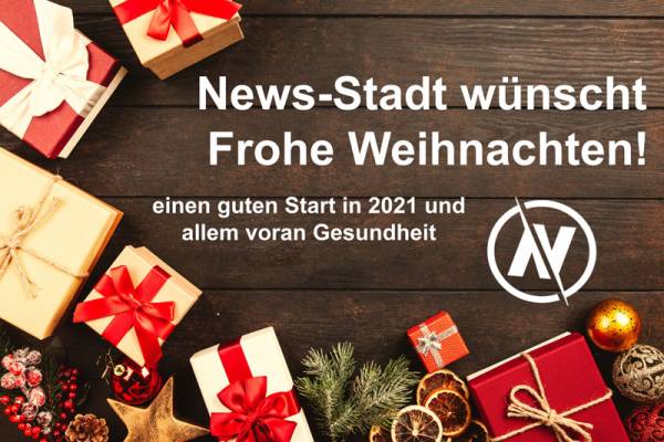 News-Stadt wünscht frohe Weihnachten und einen gesunden Start ins neue Jahr 2021